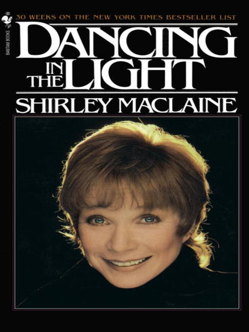 Title details for DANCING IN THE LIGHT by Shirley MacLaine - Wait list